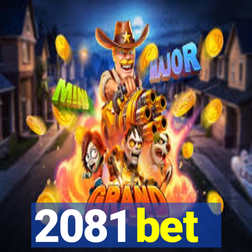 2081 bet